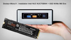 Lire la suite à propos de l’article Présentation et installation Intel NUC – un mini PC Ultra puissant équipé d’un SSD NVMe