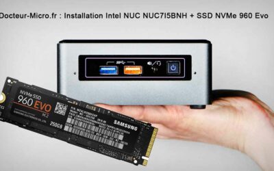 Présentation et installation Intel NUC – un mini PC Ultra puissant équipé d’un SSD NVMe